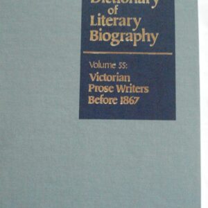 DLB 55: Victorian Prose Writers Before 1867 (Dictionary of Literary Biography