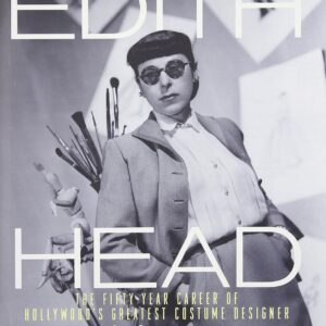 Edith Head: The Fifty-Year Career of Hollywood's Greatest Costume Designer Hardcover – Illustrated