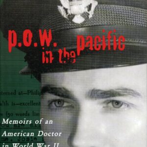 P.O.W. in the Pacific: Memoirs of an American Doctor in World War II (Urban Life and Urban Landscape) Hardcover – September 1