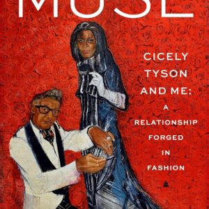 Muse: Cicely Tyson and Me: A Relationship Forged in Fashion Hardcover – January 23