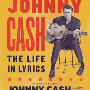 Johnny Cash: The Life In Lyrics Hardcover – November 14