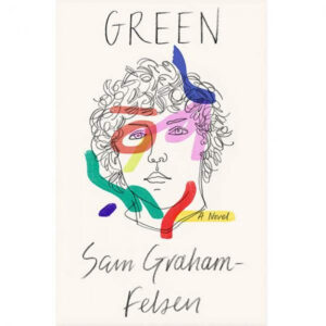 GREEN by Sam Graham-Felsen-ISBN: