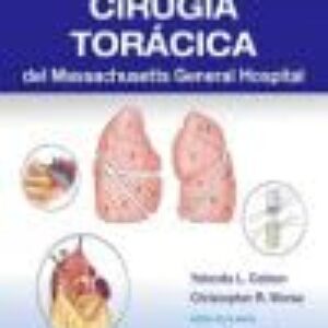 Manual ilustrado de CirugÃ­a torÃ¡cica del Massachusetts General Hospital (Spanish Edition)-ISBN: 9788410870161