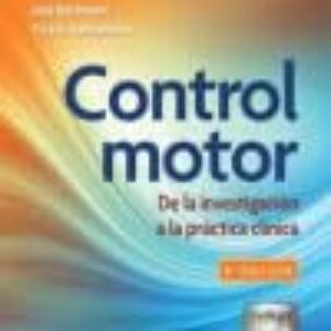 Control Motor: De la investigaciÃ³n a la prÃ¡ctica clÃ­nica (Spanish Edition)-ISBN: 9788410870369