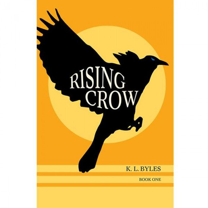 Rising Crow by K.L. Byles - Book 1-ISBN: