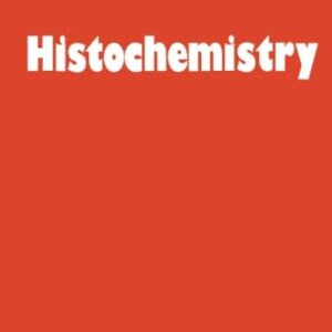 Histochemistry: An Explanatory Outline of Histochemistry and Biophysical Staining