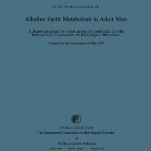 Alkaline Earth Metabolism in Adult Man: A Report Prepared by a Task Group of Committee 2 of the International Commission on Radiological Protection