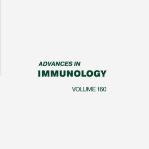 Advances in Immunology (Volume 160)