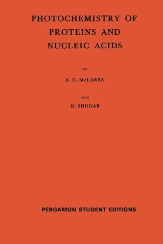 Photochemistry of Proteins and Nucleic Acids: International Series of Monographs on Pure and Applied Biology
