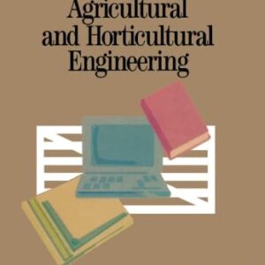 Agricultural and Horticultural Engineering: Principles