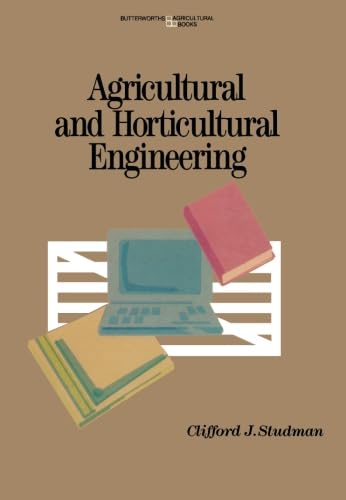 Agricultural and Horticultural Engineering: Principles