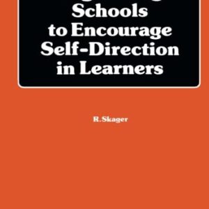 Organizing Schools to Encourage Self-Direction in Learners