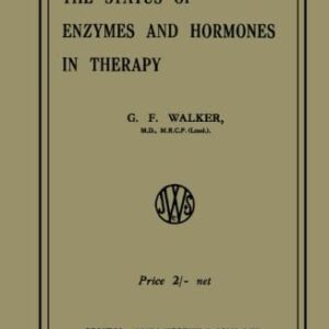 The Status of Enzymes and Hormones in Therapy