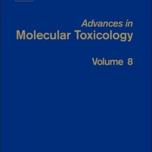 Advances in Molecular Toxicology (Volume 8)