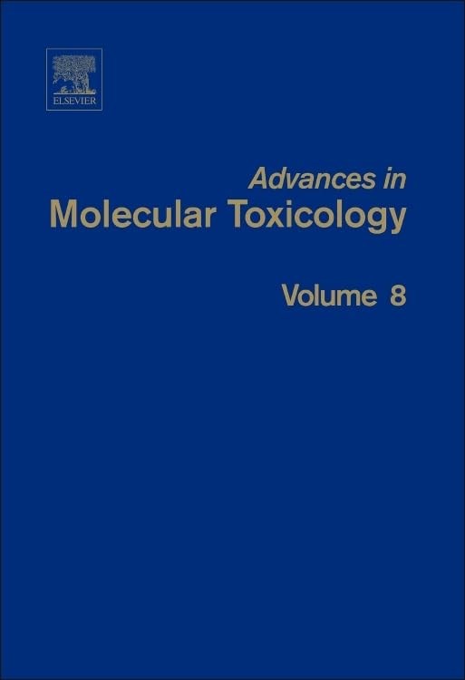 Advances in Molecular Toxicology (Volume 8)