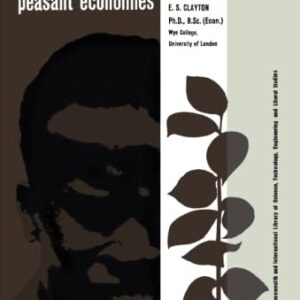 Agrarian Development in Peasant Economies: The Commonwealth and International Library: Agriculture and Forestry Division