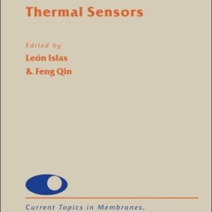Thermal Sensors (Volume 74) (Current Topics in Membranes
