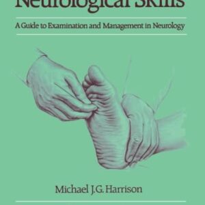 Neurological Skills: A Guide to Examination and Management in Neurology