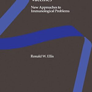 Vaccines: New Approaches to Immunological Problems (Biotechnology Series)