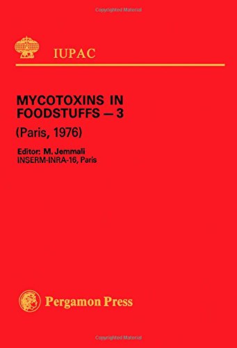 Mycotoxins in Foodstuffs-3: Invited Lectures Presented at the Third International IUPAC Symposium