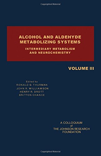 Alcohol and Aldehyde Metabolizing Systems: Colloquium Proceedings: Intermediary Metabolism and Neurochemistry v. 3