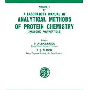 Laboratory Manual of Analytical Methods of Protein Chemistry (Including Polypeptides): The Separation and Isolation of Proteins v. 1