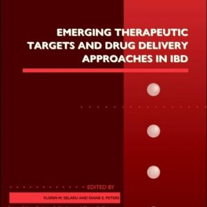 Emerging Therapeutic Targets and Drug Delivery Approaches in IBD (Volume 101) (Advances in Pharmacology