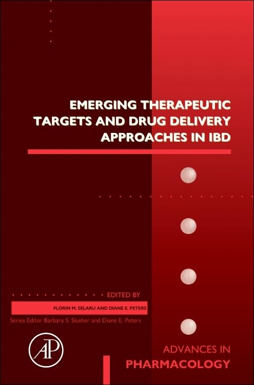 Emerging Therapeutic Targets and Drug Delivery Approaches in IBD (Volume 101) (Advances in Pharmacology