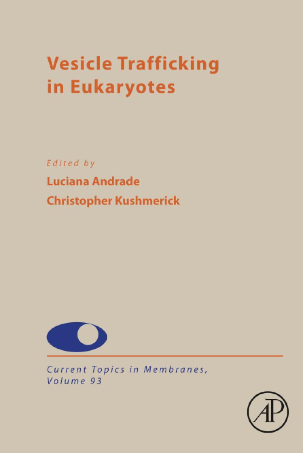 Vesicle Trafficking in Eukaryotes (Volume 93) (Current Topics in Membranes