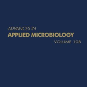 Advances in Applied Microbiology (Volume 108)