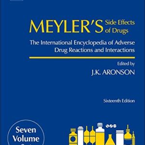 Meyler's Side Effects of Drugs: The International Encyclopedia of Adverse Drug Reactions and Interactions