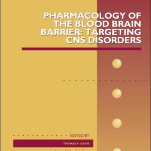 Pharmacology of the Blood Brain Barrier: Targeting CNS Disorders (Volume 71) (Advances in Pharmacology