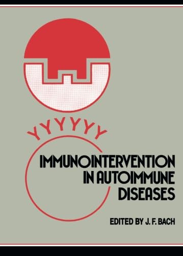 Immunointervention in Autoimmune Diseases: Papers Based on an International Meeting in Paris