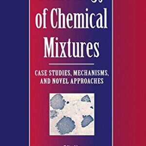 Toxicology of Chemical Mixtures: Case Studies
