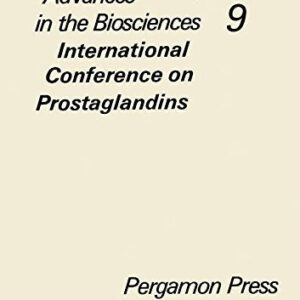Advances in the Biosciences (v. 9) International Conference on Prostaglandins
