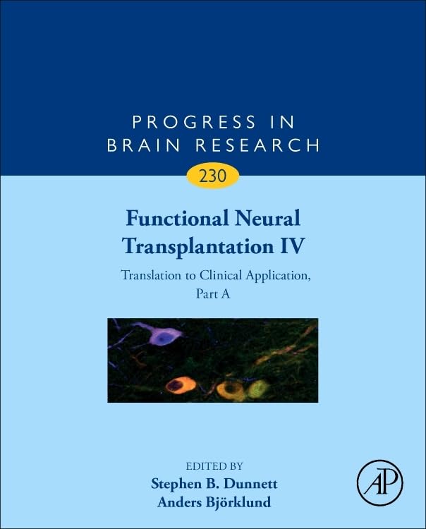 Functional Neural Transplantation IV: Translation to Clinical Application
