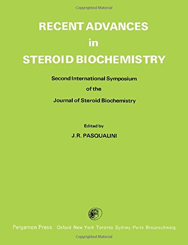 Recent Advances in Steroid Biochemistry: International Symposium Proceedings: 2nd