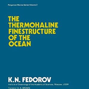 Thermohaline Finestructure of the Ocean (Pergamon Marine Series
