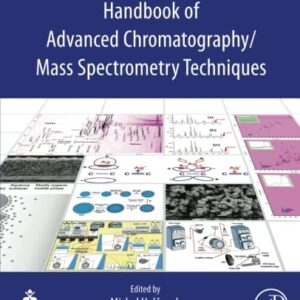 Handbook of Advanced Chromatography /Mass Spectrometry Techniques