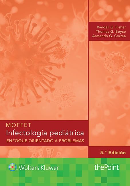 Moffet. InfectologÃa pediátrica: Enfoque orientado a problemas (Spanish Edition)-ISBN: 9788417033293