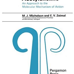Acetylcholine;: An approach to the molecular mechanism of action