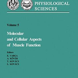 Molecular & Cellular Aspects of Muscle Function: Proceedings of the 28th International Congress of Physiological Sciences