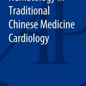 Hematology in Traditional Chinese Medicine Cardiology