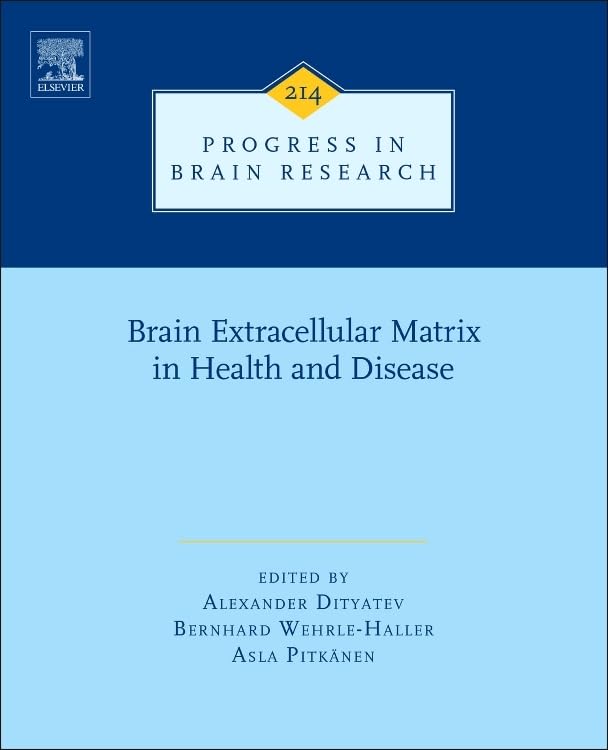 Brain Extracellular Matrix in Health and Disease (Volume 214) (Progress in Brain Research