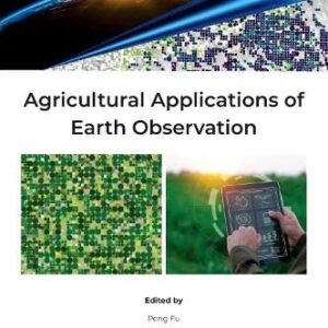Agricultural Applications of Earth Observation