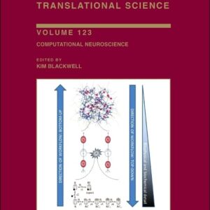 Computational Neuroscience (Volume 123) (Progress in Molecular Biology and Translational Science