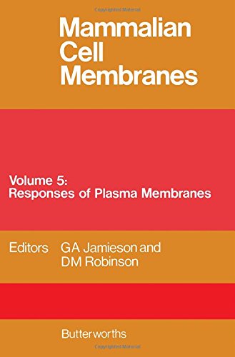 Mammalian Cell Membranes: Response to Environmental Influences v. 5