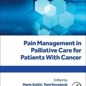 Pain Management in Palliative Care for Patients With Cancer: Advances and Research for Treatment of Specific Cancers