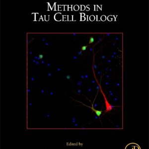 Methods in Tau Cell Biology (Volume 141)