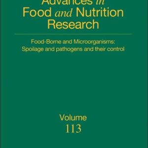 Foodborne and Microorganisms: Spoilage and Pathogens and their Control (Volume 113) (Advances in Food and Nutrition Research